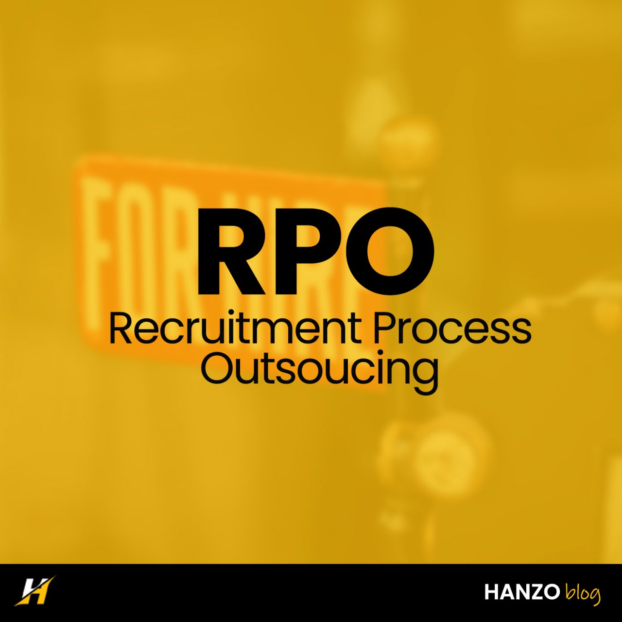 Recruitment Process Outsourcing - What is it? - Hanzo Solutions