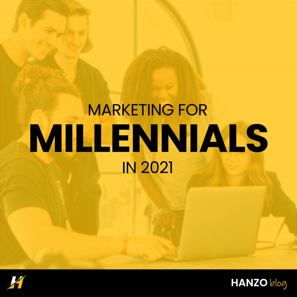 marketing for millennials in 2021